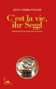 Beispielbild fr C'est la vie, ihr Seggl. Mundart-Geschichten und Gedichte zum Verkauf von medimops