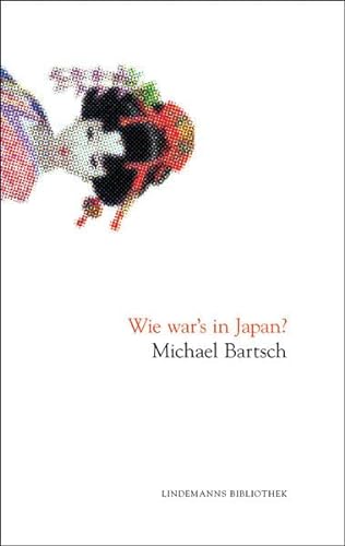 Wie war's in Japan? (9783881903837) by Bartsch, Michael