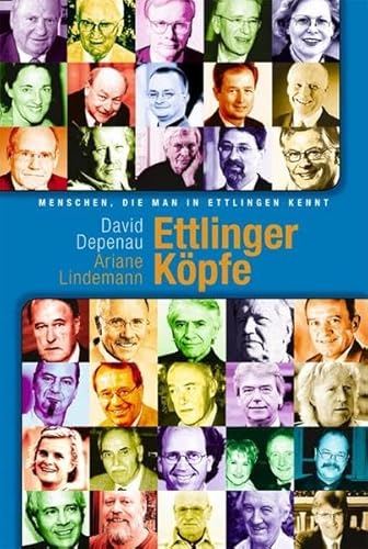 Beispielbild fr Ettlinger Kpfe : Menschen, die man in Ettlingen kennt. David Depenau ; Ariane Lindemann. [Hrsg. von Thomas Lindemann] zum Verkauf von Sdstadt Antiquariat
