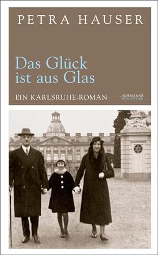 9783881905534: Das Glck ist aus Glas: Ein Karlsruhe-Roman: 77