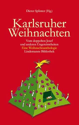 Stock image for Karlsruher Weihnachten: Vom doppelten Josef und anderen Ungereimtheiten - Eine Weihnachtsanthologie (Lindemanns Bibliothek) for sale by Versandhandel K. Gromer