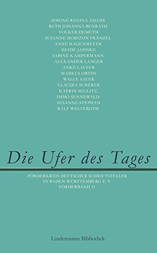 9783881906777: Die Ufer des Tages: Frderkreis Deutscher Schriftsteller in Baden-Wrttemberg E. V. Frderband 11