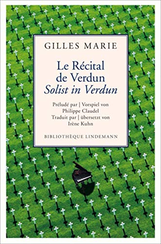 9783881907613: Le Rcital de Verdun / Solist in Verdun: Prlud par | Vorspiel von Philippe Claudel