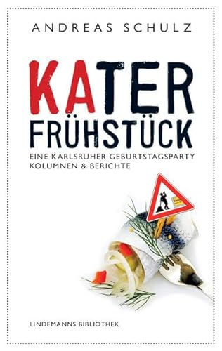 Beispielbild fr KAterfrhstck: Eine Karlsruher Geburtstagsparty. Komlunen & Berichte (Lindemanns Bibliothek) zum Verkauf von medimops