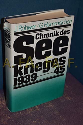 Chronik des Seekrieges 1939 - 1945., J. Rohwer , G. Hümmelchen. Hrsg. vom Arbeitskreis für Wehrfo...