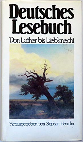 Beispielbild fr Deutsches Lesebuch - Von Luther bis Liebknecht zum Verkauf von Buch et cetera Antiquariatsbuchhandel