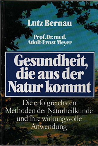 Stock image for Gesundheit die aus der Natur kommt for sale by Antiquariat Machte-Buch