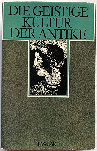Stock image for Die geistige Kultur der Antike for sale by Antiquariat Walter Nowak
