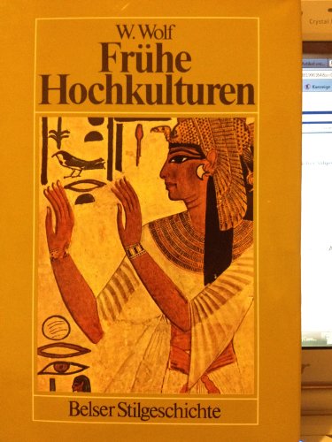 Beispielbild fr Belser Stilgeschichte: Frhe Hochkulturen - gypten, Mesopotamien, gis zum Verkauf von Leserstrahl  (Preise inkl. MwSt.)