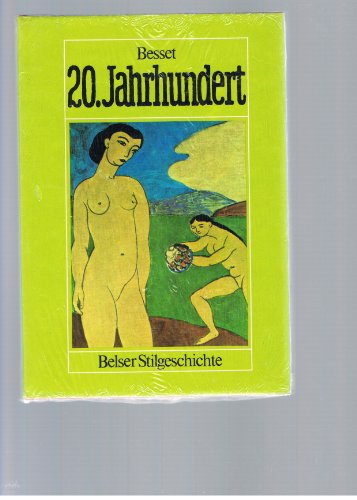 Stock image for Maurice Besset: Belser Stilgeschichte: 20. Jahrhundert for sale by Versandantiquariat Felix Mcke