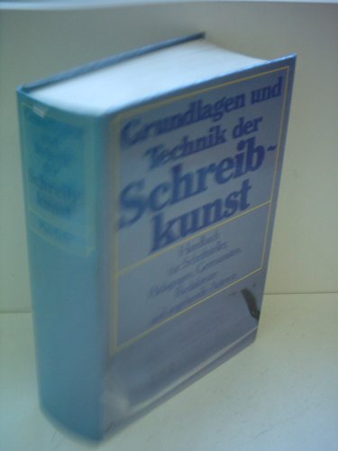 Beispielbild fr Grundlagen und Technik der Schreibkunst - Handbuch fr Schriftsteller, Pdagogen, Germanisten, Redakteure und angehende Autoren. zum Verkauf von Remagener Bcherkrippe