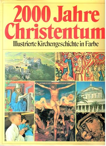 2000 Jahre Christentum : Illustrierte Kirchengeschichte in Farbe / hrsg. von Günter Stemberger - Stemberger, Günter [Hrsg.]
