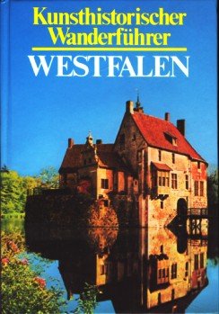 Stock image for Westfalen. Kunsthistorischer Wanderfhrer for sale by Paderbuch e.Kfm. Inh. Ralf R. Eichmann