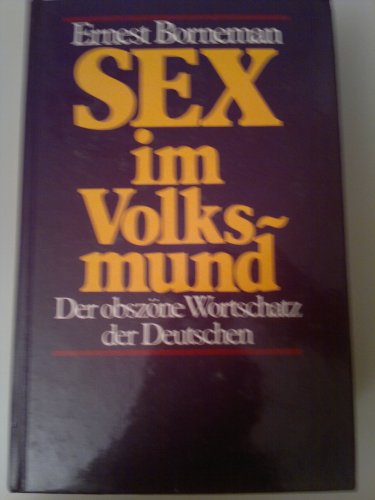 9783881991452: Sex im Volksmund. Die sexuelle Umgangssprache des deutschen Volkes