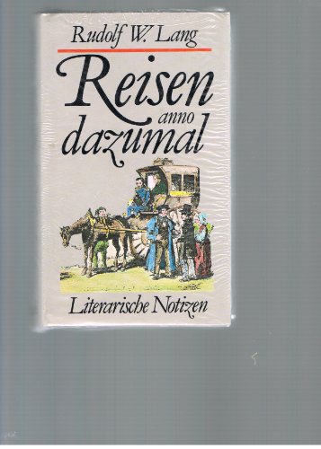 9783881992060: Reisen anno dazumal - Literarische Notizen