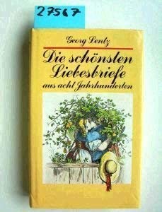 Stock image for Die schnsten Liebesbriefe aus acht Jahrhunderten for sale by Antiquariat Walter Nowak
