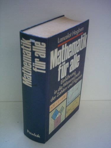 9783881992084: Lancelot Hogben: Mathematik fr alle - Einfhrung in die Wissenschaft der Zahlen und Figuren