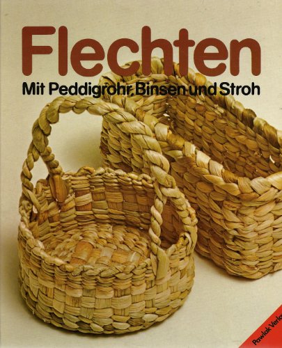 Flechten Mit Peddingrohr, Binsen Und Stroh