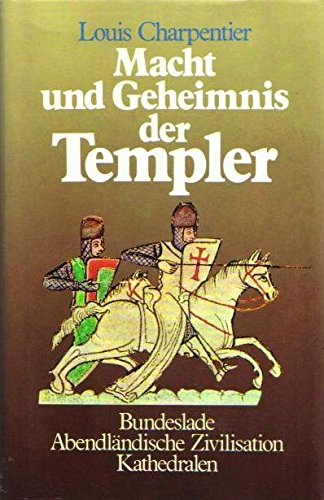 Imagen de archivo de Macht und Geheimnis der Templer. Sonderausgabe. Bundeslade, Abendlndische Zivilisation, Kathedralen a la venta por medimops