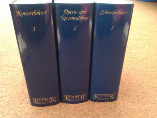 9783881992978: Kulturbibliothek der klassischen Musik- und Theaterstcke. Schauspielfhrer / Opern- und Operettenfhrer / Konzertfhrer: 3 Bde.