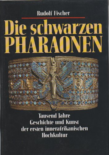 Beispielbild fr Die schwarzen Pharaonen. Tausend Jahre Geschichte und Kunst der ersten innerafrikanischen Hochkultur. zum Verkauf von medimops