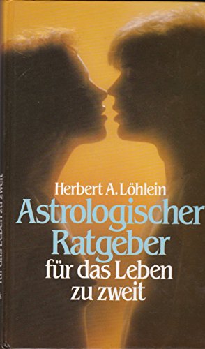 Beispielbild fr Astrologischer Ratgeber fr das Leben zu zweit zum Verkauf von Gabis Bcherlager