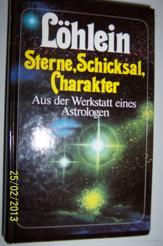 Beispielbild fr Sterne, Schicksal, Charakter. Aus der Werkstatt eines Astrologen. zum Verkauf von Antiquariat & Verlag Jenior