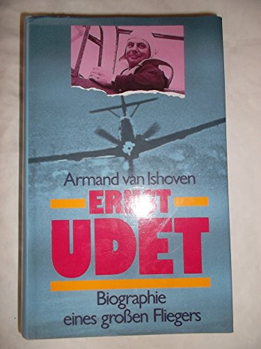Stock image for Ernst Udet. Biographie eines groen Fliegers for sale by medimops