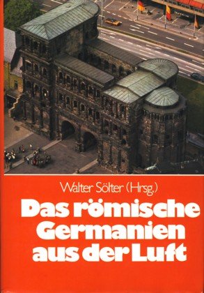 Stock image for Das rmische Germanien aus der Luft. (4127 595) for sale by Versandantiquariat Felix Mcke