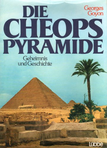 9783881993432: Die Cheops-Pyramide, Geheimnis und Geschichte