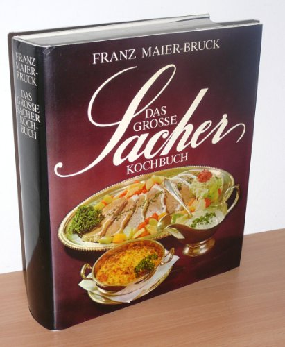 Beispielbild fr Das groe Sacher Kochbuch. Die sterreichische Kche zum Verkauf von medimops