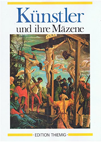 Künstler und ihere Mäzene. Eine Auswahl aus der Monatszeitschrift "Die Kunst", zusammengestellt u...