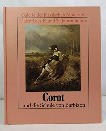 Beispielbild fr Corot und die Schule von Barbizon zum Verkauf von medimops