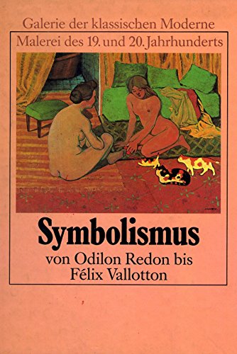 Stock image for Symbolismus von Odilon Redon bis Felix Vallotton for sale by medimops