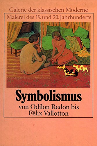 9783881994347: Symbolismus : von Odilon Redon bis Flix Vallotton.