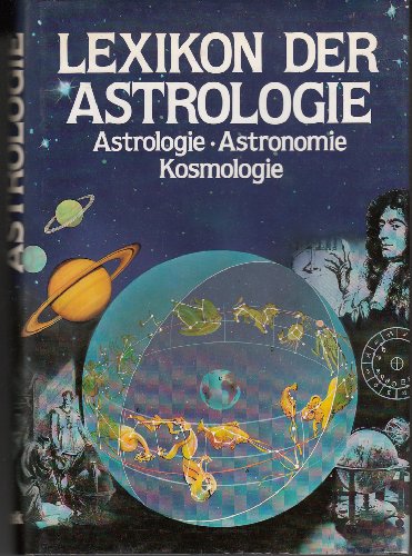 9783881994651: Lexikon der Astrologie. Astrologie, Astronomie, Kosmologie