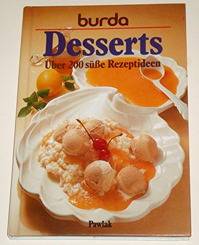 Beispielbild fr Burda- Kochbuch Desserts. ber 200 se Rezeptideen zum Verkauf von medimops