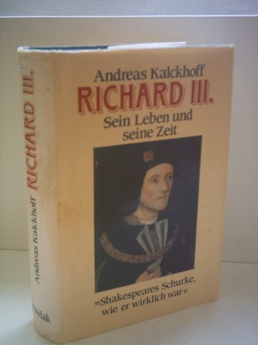 Richard III. sein Leben und seine Zeit ; 