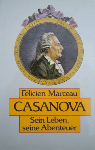 Casanova - Sein Leben seine Abenteuer