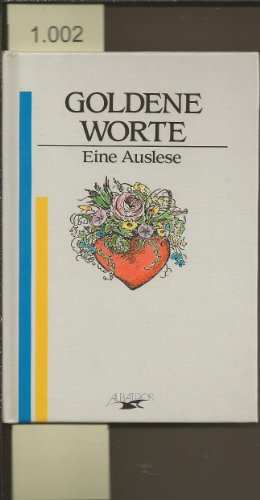 Beispielbild fr Goldene Worte. Eine Auslese zum Verkauf von Leserstrahl  (Preise inkl. MwSt.)