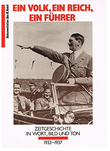 Stock image for Ein Volk, Ein Reich, Ein Fuhrer - Zeitgeschichte in Wort, Bild und Ton for sale by Books & Bygones