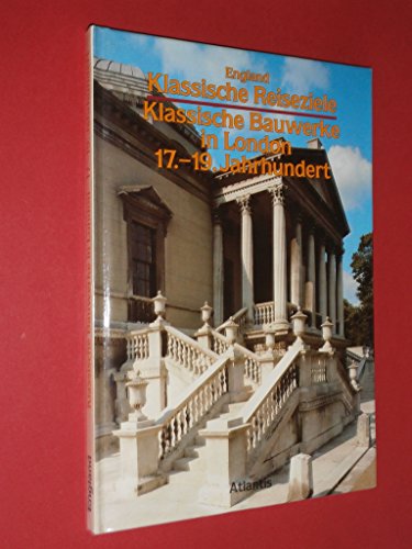 Beispielbild fr England. Klassische Bauwerke in London. 17. bis 19. Jahrhundert zum Verkauf von Versandantiquariat Felix Mcke