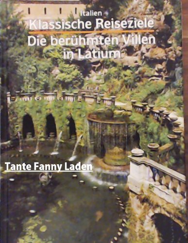 Beispielbild fr Italien. Klassische Reiseziele. Die berhmten Villen in Latium. zum Verkauf von Steamhead Records & Books