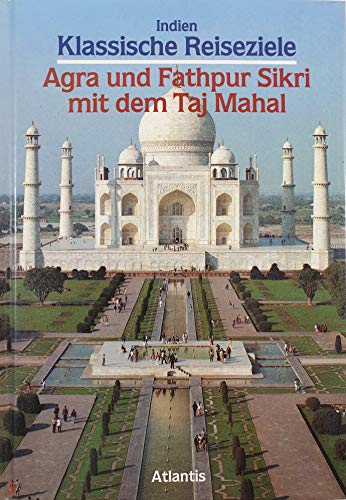 Beispielbild fr Agra und Fathpur mit dem Tay Mahal zum Verkauf von Bernhard Kiewel Rare Books