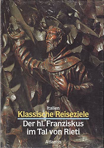 9783881995894: Italien - Klassische Reiseziele: Der hl. Franziskus im Tal von Rieti