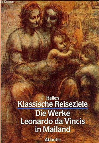 Beispielbild fr Giulia Bologna: Die Werke Leonardo da Vincis in Mailand - Klassische Reiseziel in Italien (kk3h) zum Verkauf von Versandantiquariat Behnke