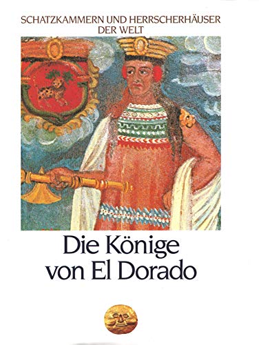 Beispielbild fr Die Knige von El Dorado zum Verkauf von BBB-Internetbuchantiquariat