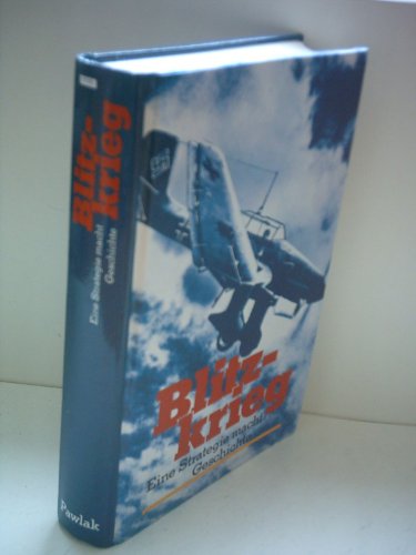 Beispielbild fr Blitzkrieg - Eine Strategie macht Geschichte zum Verkauf von Bernhard Kiewel Rare Books