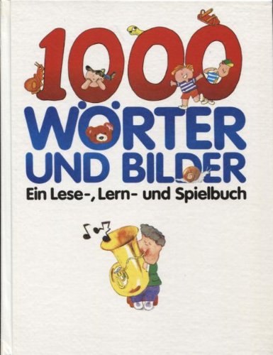 Stock image for 1000 Worter Und Bilder, Ien Lese-, Lern-Und Spielbuch [German Language Letters] for sale by Virginia Martin, aka bookwitch