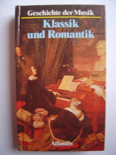 Imagen de archivo de Geschichte der Musik III. Klassik und Romantik a la venta por ThriftBooks-Atlanta